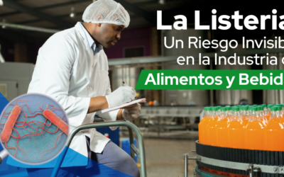 La Listeria: Un Riesgo Invisible en la Industria de Alimentos y Bebidas