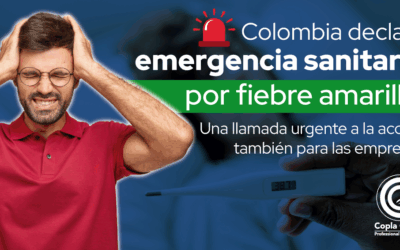 Colombia declara emergencia sanitaria por fiebre amarilla: Una llamada urgente a la acción también para las empresas